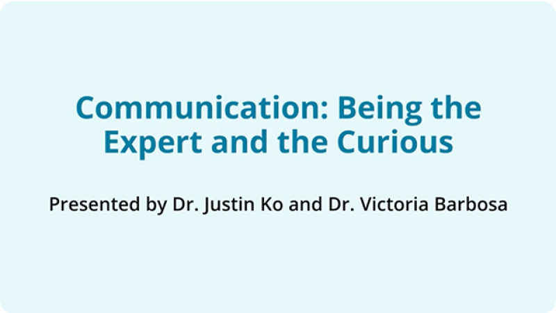 Communication: Being the Expert and the Curious